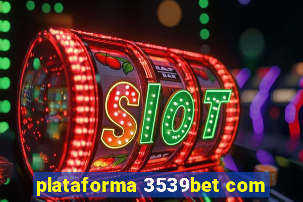 plataforma 3539bet com